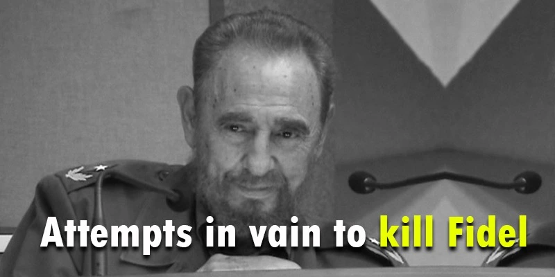 Attempts in vain to kill Fidel Castro